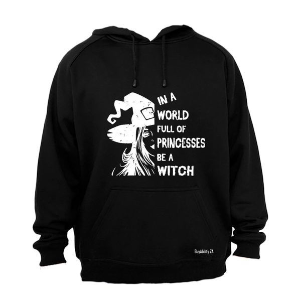 Be a Witch Halloween - Hoodie