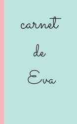 Carnet De Eva Carnet Lign? Personnalis? Avec Prenom Pour Ecrire Et ...