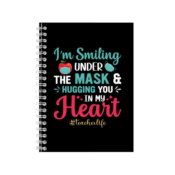 I_m Smiling Under The Mask Notebook Teaching Gift Idea A4 Notepad 151