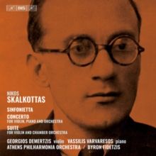 Nikos Skalkottas: Sinfonietta/Concerto/Suite (SACD)