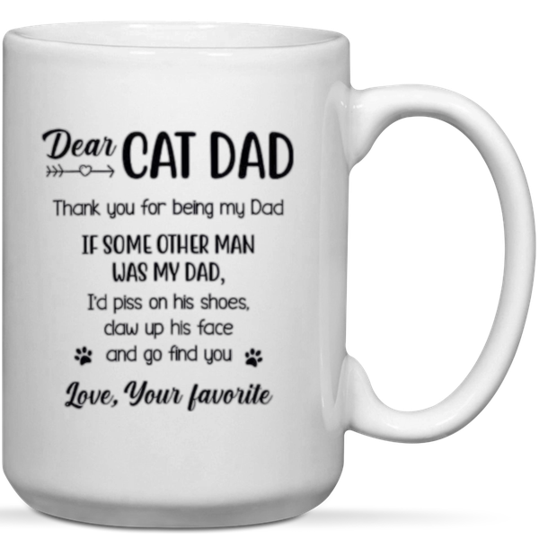 Dear Cat Dad If Some Othe Man Was Our Dad Gift Mug