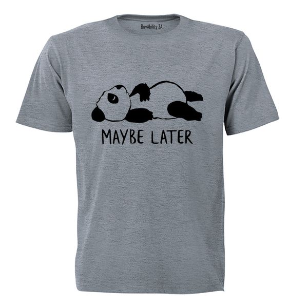 Maybe Later - Panda - Adults - T-Shirt