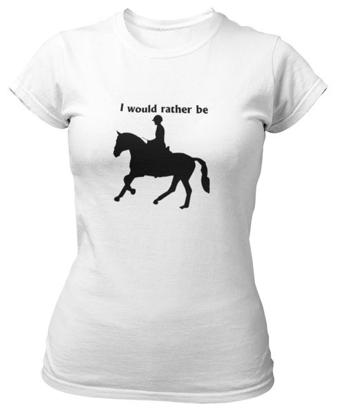 PepperSt Ladies White T-Shirt - I Would Rather Be…Horse Riding
