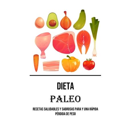 Dieta Paleo: Recetas Saludables Y Sabrosas Para Y Una R?pida P?rdida De  Peso | Buy Online in South Africa 