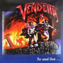 Go and Live... Stay and Die (Vinyl / 12" Album)