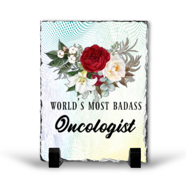 World's Most Badass Oncologist Gift Rock Slate