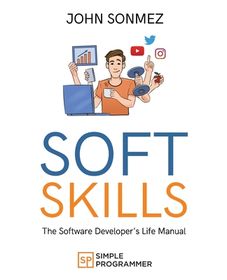 Soft Skills: The Software Developer's Life Manual | Shop Today. Get it ...