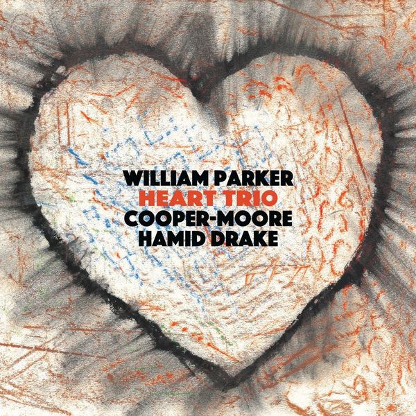 William Parker Heart Trio LP (Ltd 600, Cooper-Moore, Hamid Drake)