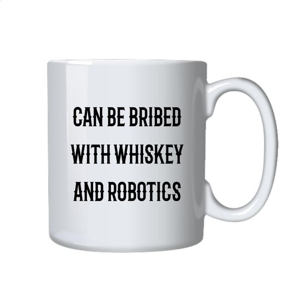 Whiskey and Robots Coffee Mug - Best Funny Novelty Gift Idea for Robotics