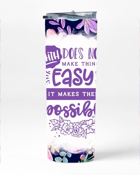 Faith Easy 20oz Insulated Skinny Tumbler Sublimation With Straw 010