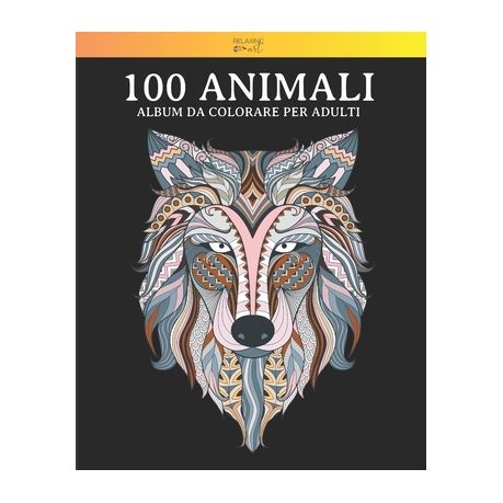 100 Animali - Album da colorare per adulti: Vol. 4 - 100 fantastici disegni  di animali, decorati con bellissimi mandala. Ottimo passatempo per adulti, Shop Today. Get it Tomorrow!