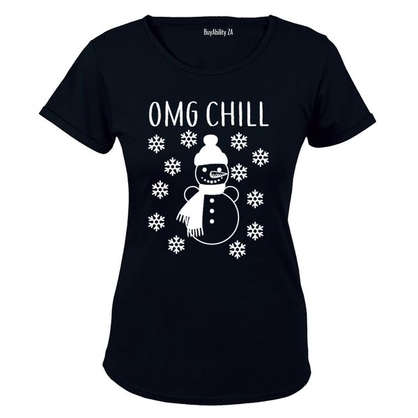 OMG, Chill - Ladies - T-Shirt