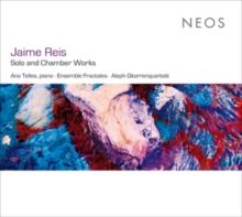 Jaime Reis: Solo and Chamber Works (CD / Album)
