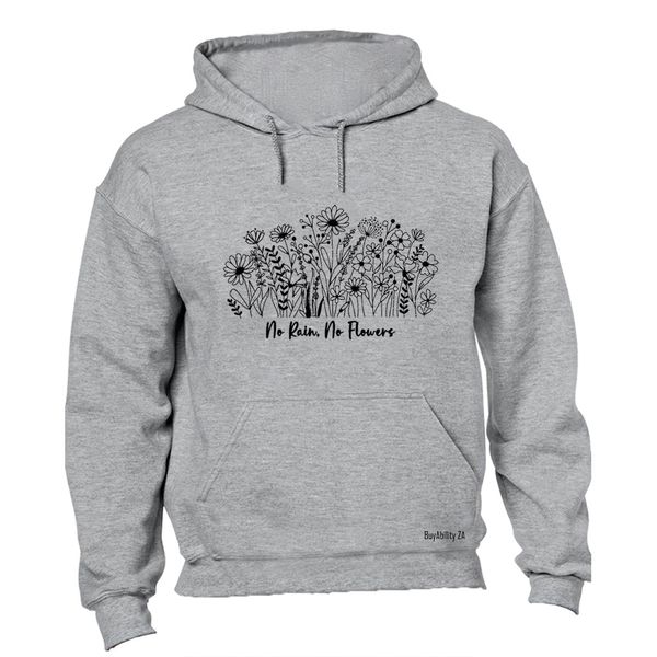 No Rain No Flowers - Hoodie