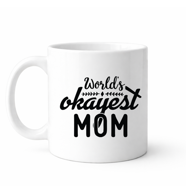 World`s okayest mom - Mother`s day gift mug