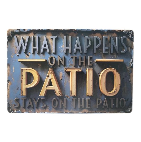 Vintage Metal Patio Sign - "What Happens On The Patio Stays On The Patio