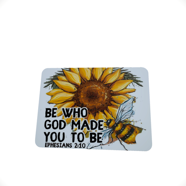 BE who God Made You To Be - Mouse Pad