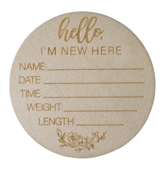 Hello I'm New Here - Wooden Birth Announcement Photo Prop Plaque