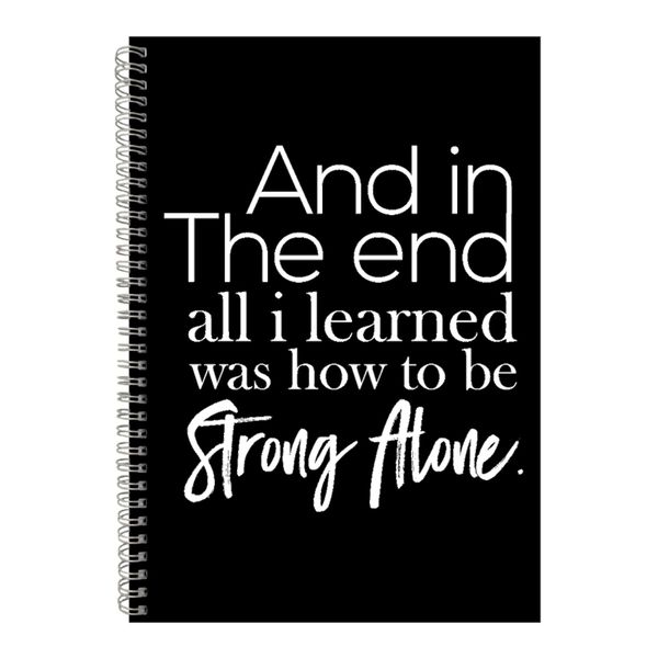 Strong Alone A4 Notebook Spiral and Lined Motivational Graphic Notepad 142