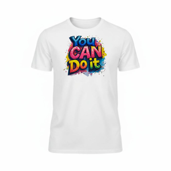 You Can Do It T-Shirt
