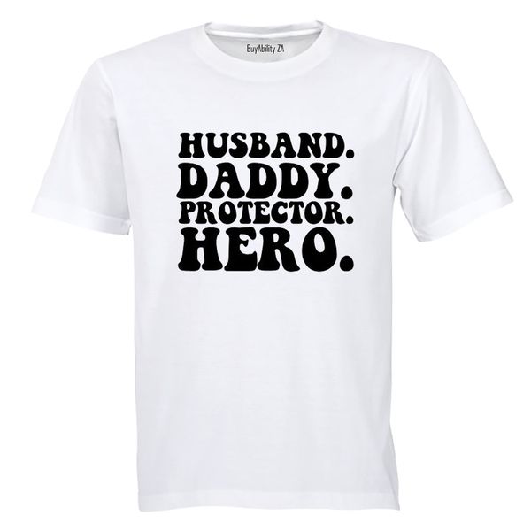 Husband. Daddy. Hero - Adults - T-Shirt