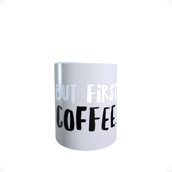 But First Coffee - Coffee Lover - Coffee Mug