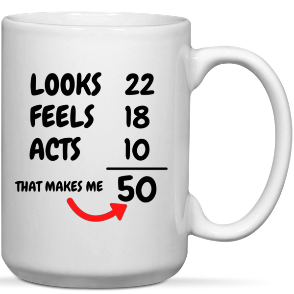 50th Birthday That Makes Me 50 Gift Mug