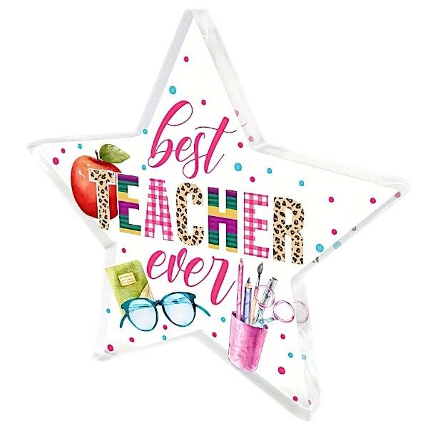 Best Teacher Ever Star Acrylic Plaque - Colourful Teacher Desk Decor