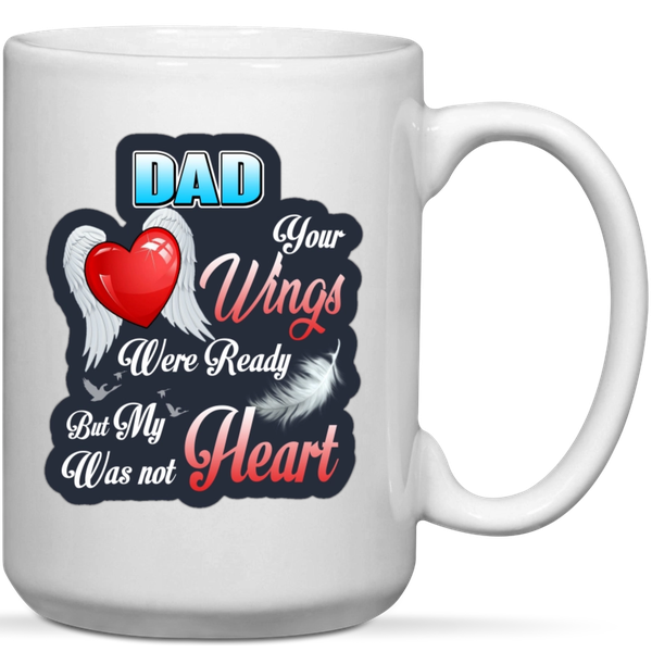 Dad Your Wings Were Ready Rememberance Memorial Gift Mug