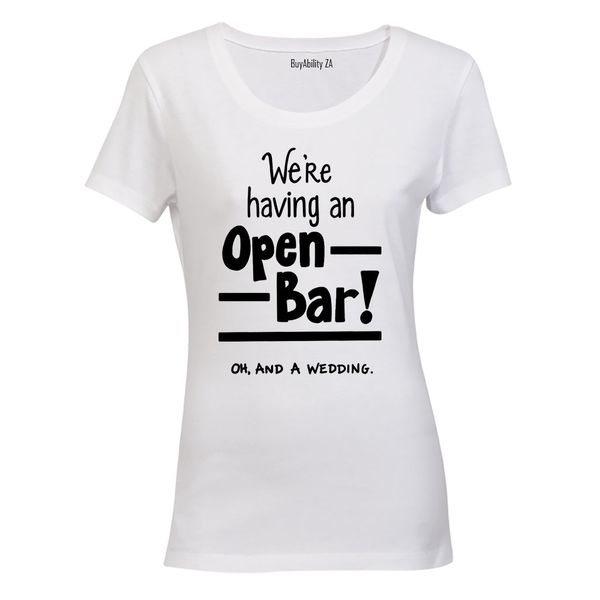 Open Bar &amp; A Wedding - Ladies - T-Shirt