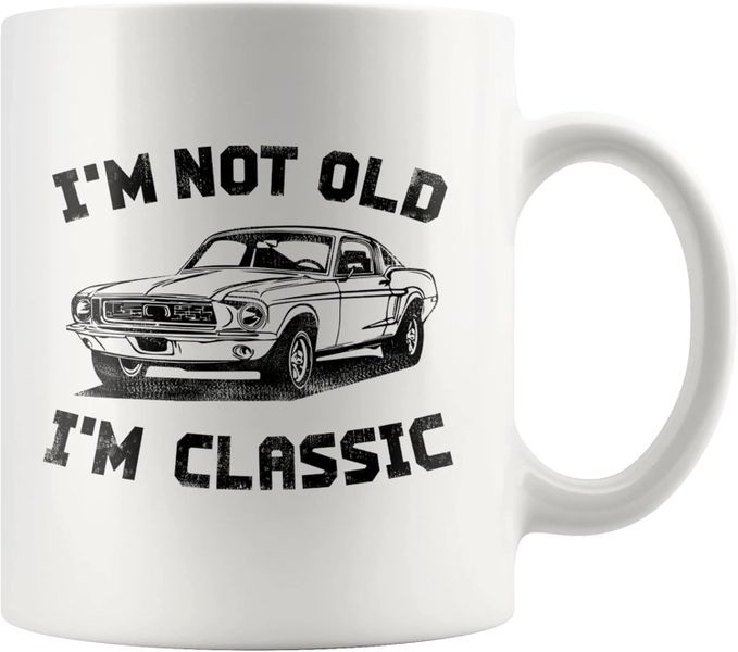 I'm Not Old,I'm Classic-Valentines-Mother's Day-Father's Day-Christmas Mug