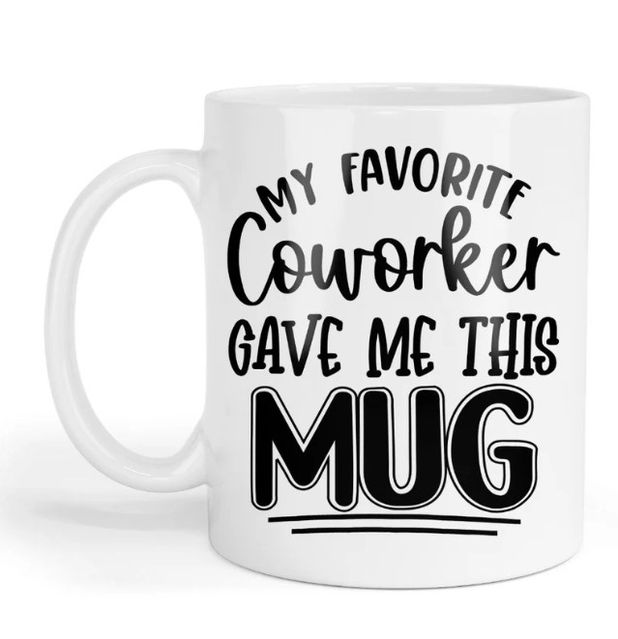 My Favorite Co Worker Anniversary Christmas Birthday Colleague T Mug