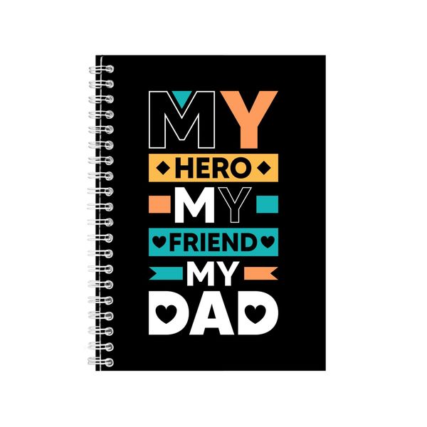 My Hero My Friend Notebook Father's Day Gift Idea A4 Notepad 137