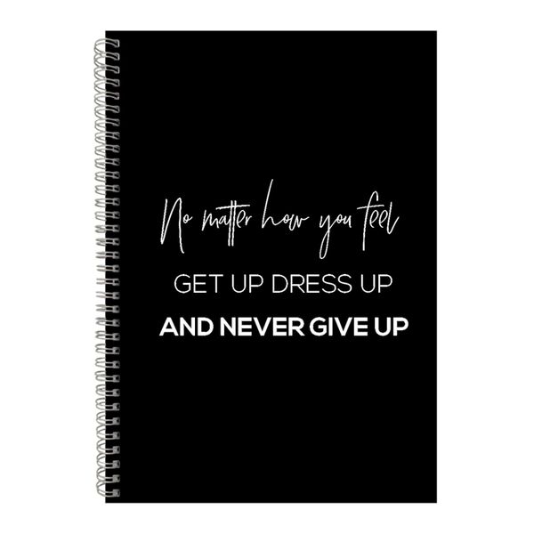 Get Up A4 Notebook Spiral Lined Motivational Saying Graphic Notepad Gift154