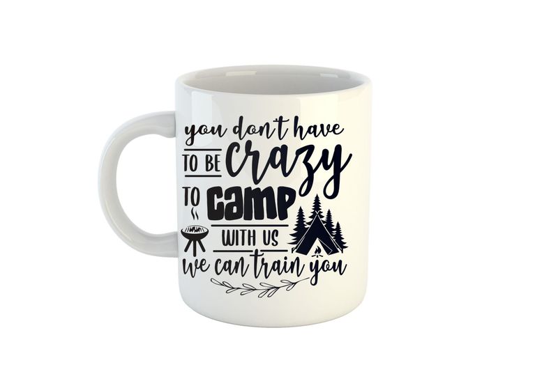 You don't Have to be Crazy to Camp with Us