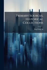 Primary Sources, Historical Collections | Shop Today. Get it Tomorrow ...