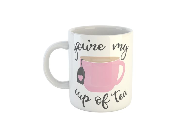 You're my cup of tea