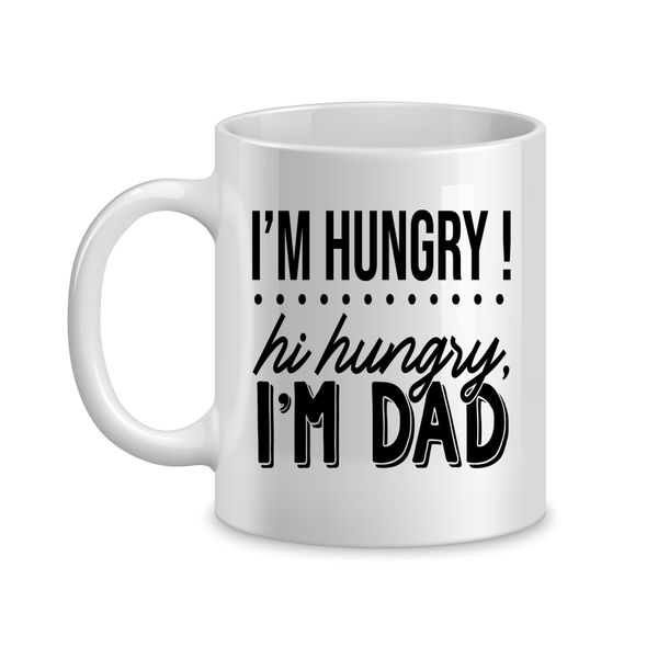Im hungry Coffee Mug for Him Father's Day Graphic Cups Men Present 051