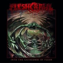 Into the Catacombs of Flesh (CD / Album)
