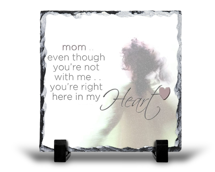 Mom You're Right Here In My Heart Remembrance Memorial Gift Rock Slate