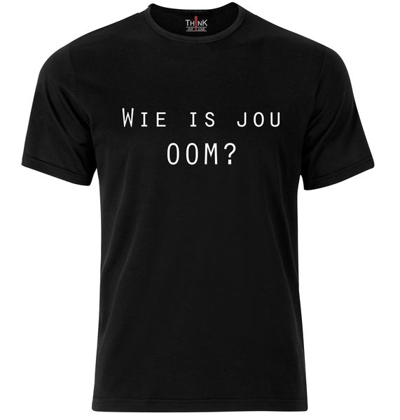 Think out loud Men "Wie is jou OOM?" Short Sleeve Tshirt Black