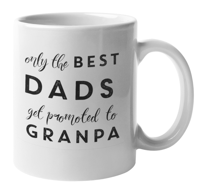 Mugmania - only the best dads get promoted to grandpa coffee mug