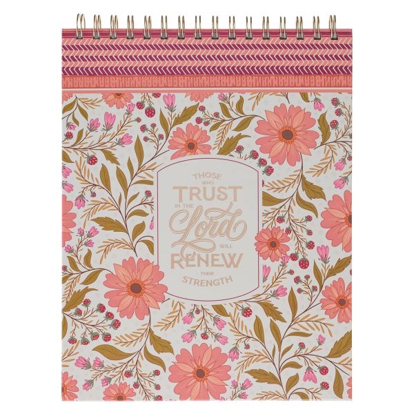A4 Wirebound Notepad - Those Who Trust in the Lord, Floral, Coral