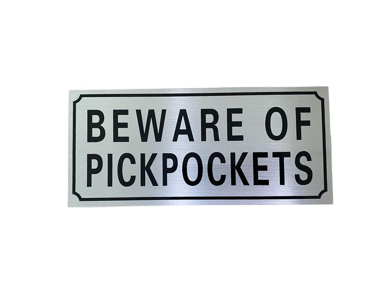 Premium Brushed Silver Beware of Pickpockets Warning Sign - Durable Plaque
