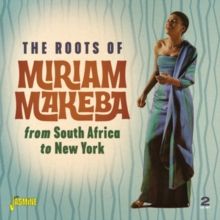 The Roots of Miriam Makeba from South Africa to New York (CD / Album)