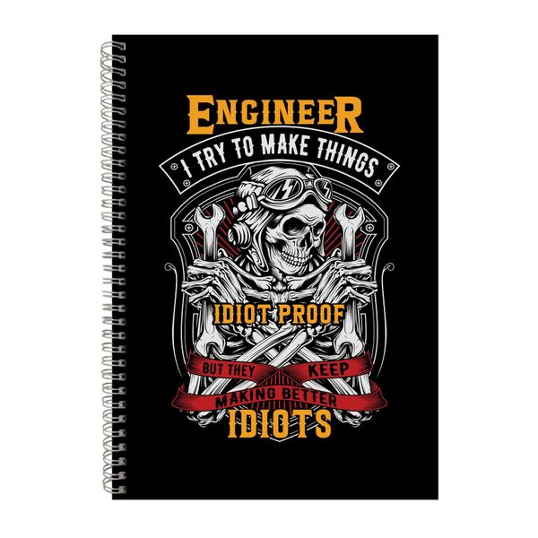 I Try To Make Things Idiot Proof Notebook Engineer Gift Idea A4 Notepad 139
