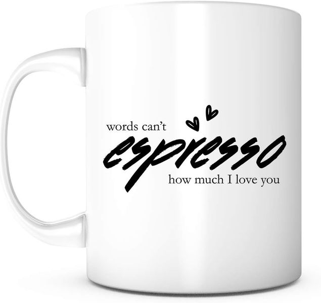 Words can't espresso how much I love you - Valentines - Relationship mug