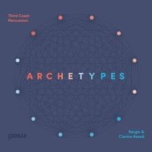 Sérgio &amp; Clarice Assad: Archetypes (CD / Album)