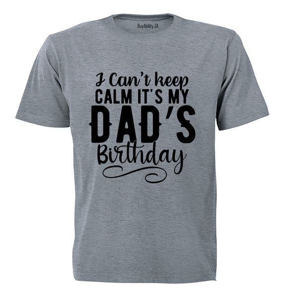 It's My Dad's Birthday - Adults - T-Shirt