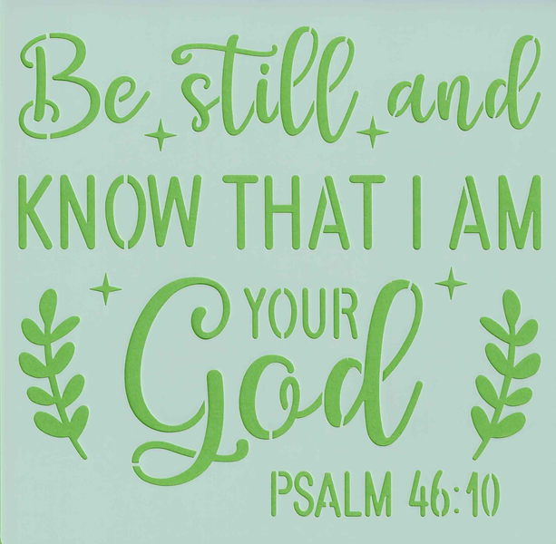 Be still and know that I am our God - 20x20cm - Stencil
